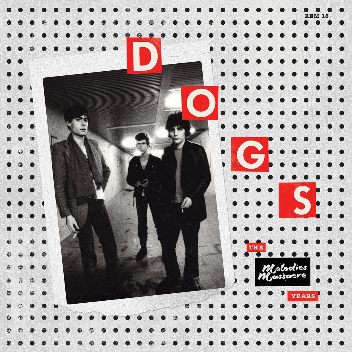 The Dogs Music > Vinyl Records Dogs - The Melodies Massacre Years 197187318803 RDRR18.1