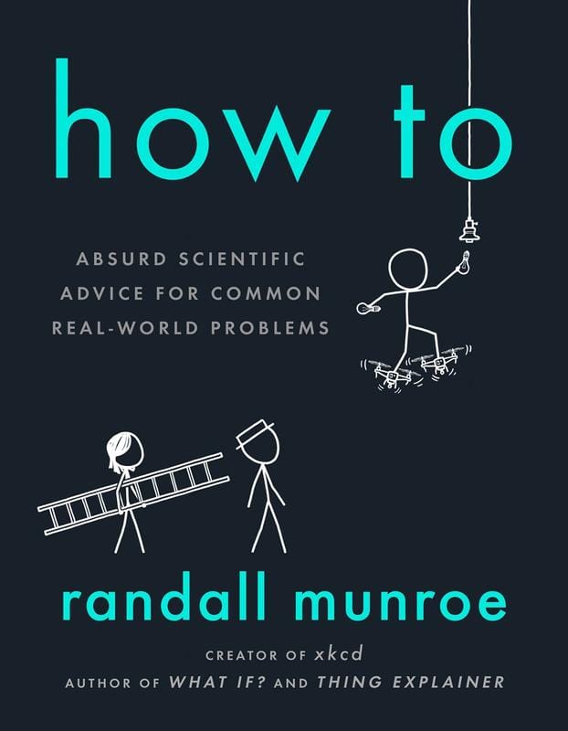 Riverhead Books Books > Smarts > Science How To: Absurd Scientific Advice for Common Real-World Problems - Book 9780525537090 MC-24231