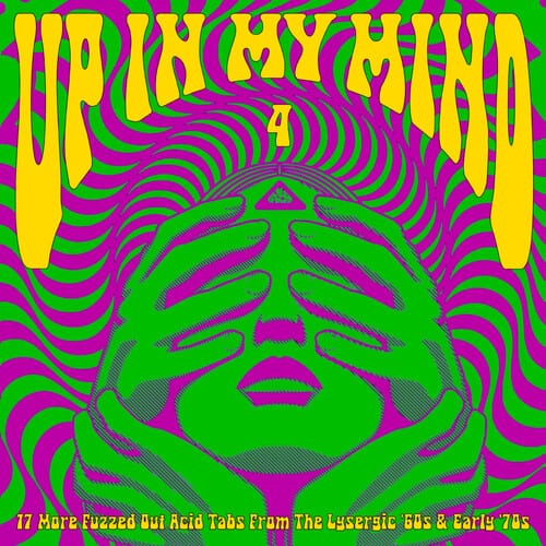 Roadburn Productions Music > Vinyl Records Various Artists - Up In My Mind Vol. 4: 17 More Fuzzed Out Acid Tabs From The Lysergic '60S And '70S 9508267428397 RDUN4.1