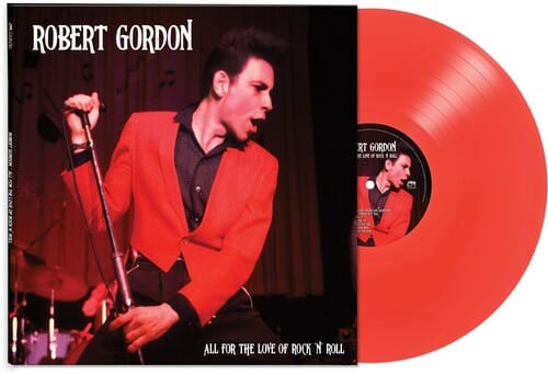 Robert Gordon Music > Vinyl Records All For The Love Of Rock N' Roll - Red - Robert Gordon (Colored Vinyl, Red, Reissue) 889466016110 CLE161.1
