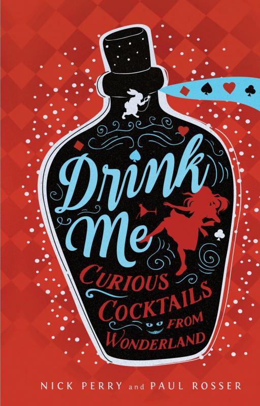 Rock Point Books > Food, Drink, & Drugs > Booze Drink Me: Curious Cocktails from Wonderland - Hardcover 9781631065125 MC-31175