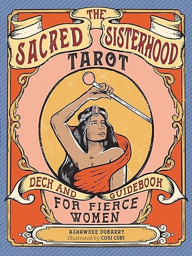 Rockpool Publishing Tarot Cards The Sacred Sisterhood Tarot: Deck and Guidebook for Fierce Women (78 Cards and Guidebook) 9781590035252 9781590035252