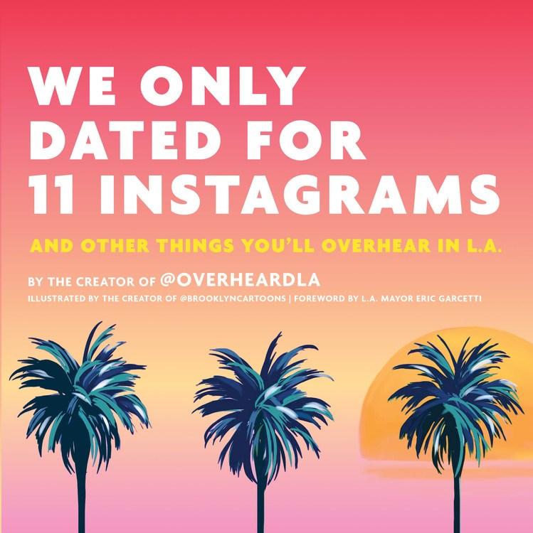 Running Press Adult Books > Art & Gifts > Novelties We Only Dated for 11 Instagrams: And Other Things You'll Overhear in L.A. - Hardcover 9780762464630 MC-55475