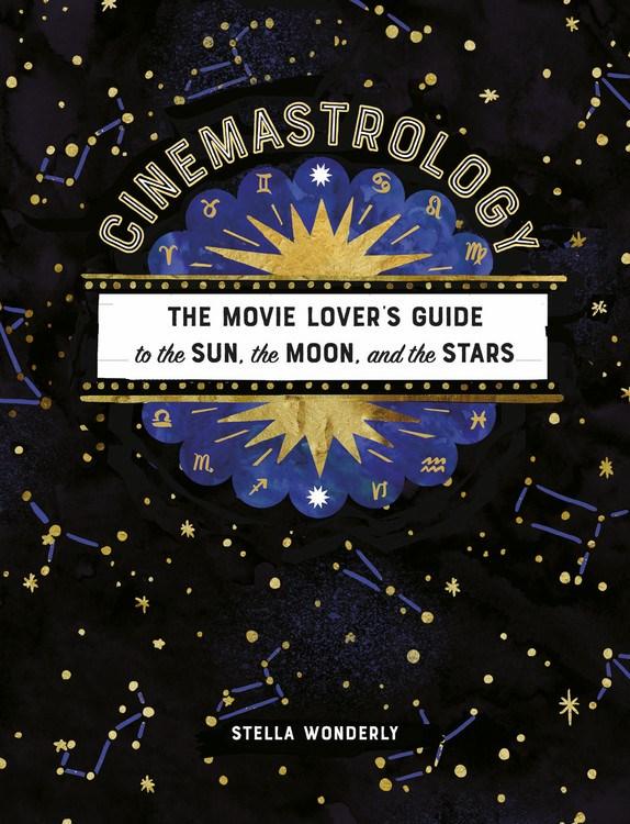 Running Press Adult Books > Film & Music > Film Cinemastrology: The Movie Lover's Guide to the Sun, the Moon, and the Stars - Paperback 9780762469628 MC-48751