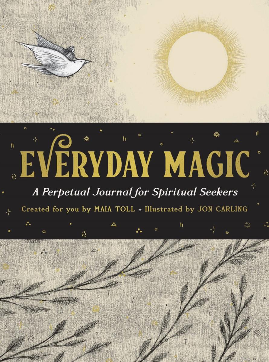 RP Studio Books > spiritual > journal Everyday Magic: A Perpetual Journal for Spiritual Seekers Hardcover 9780762482832