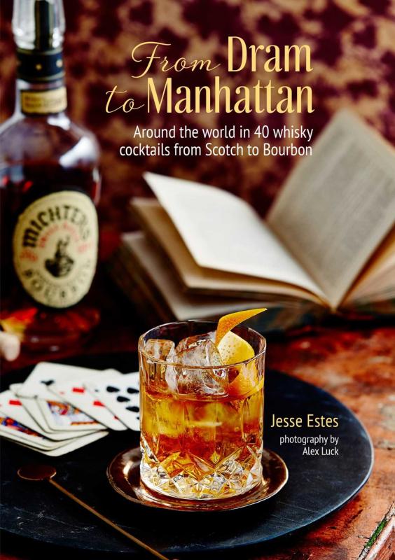 Ryland Peters & Small Books > Food, Drink, & Drugs > Booze From Dram to Manhattan: Around the World in 40 Whisky Cocktails - Hardcover 9781788790314 MC-18996