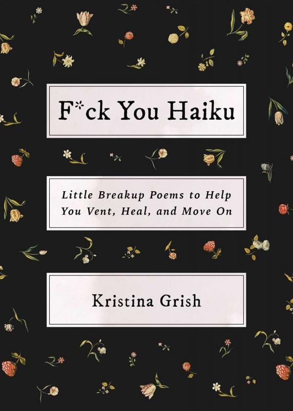 S&S/Simon Element Books > Art & Gifts > Novelties F*ck You Haiku: Little Breakup Poems to Help You Vent, Heal, and Move On - Hardcover 9781982157975 MC-31653