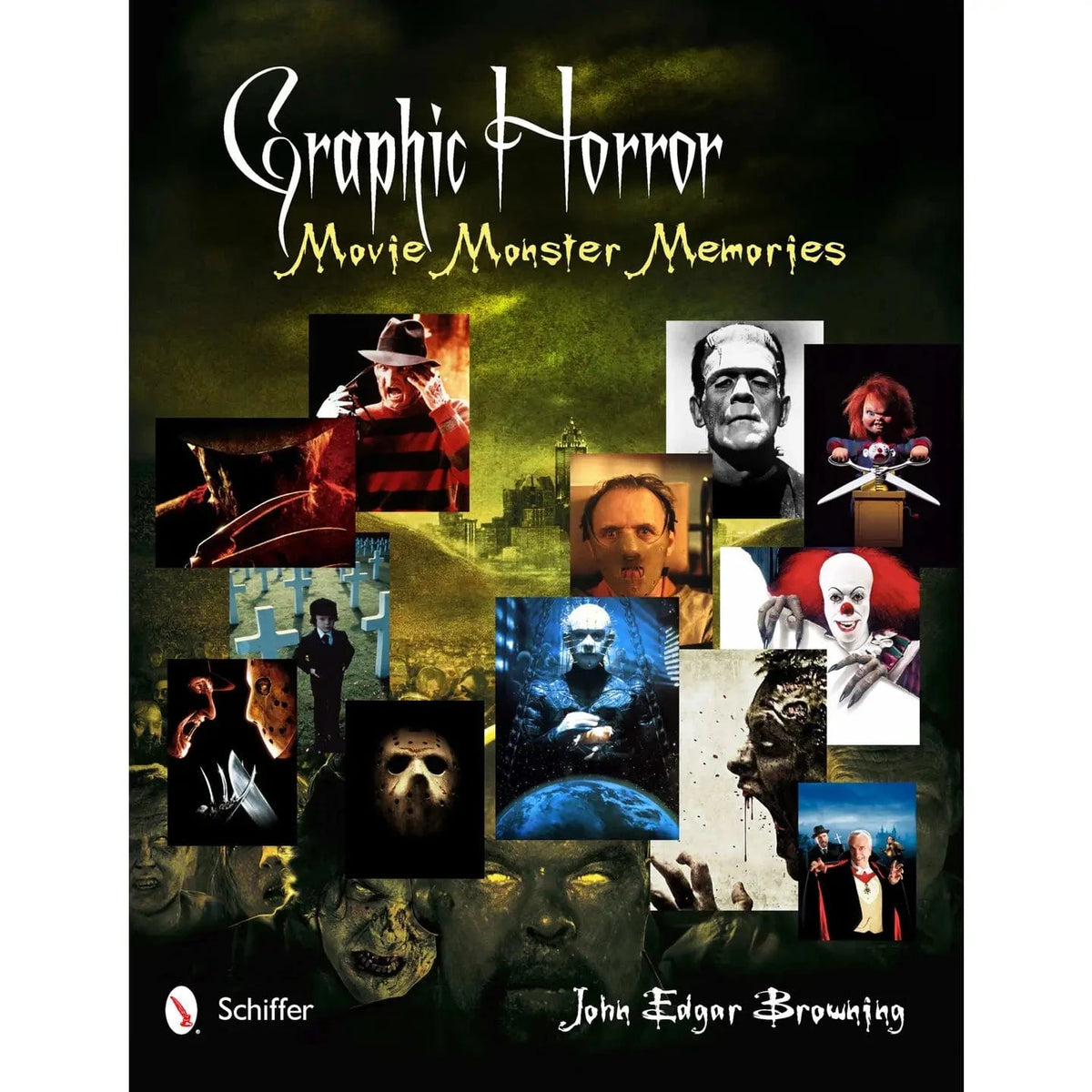 Schiffer Publising Books > Music & Film > Film Graphic Horror: Movie Monster Memories by John Edgar Browning (Hardcover) 9780764340826