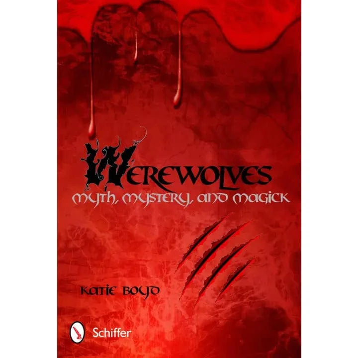 Schiffer Publising Books > True Crime & Conspiracy > Paranormal & Extraterrestrial Werewolves: Myth, Mystery, and Magick by Katie Boyd (Paperback) 9780764339073