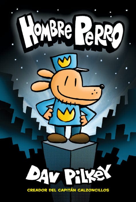 Scholastic Inc. Graphic Novel > Kids Hombre Perro (Dog Man #1) 9781338114164 NTS811416
