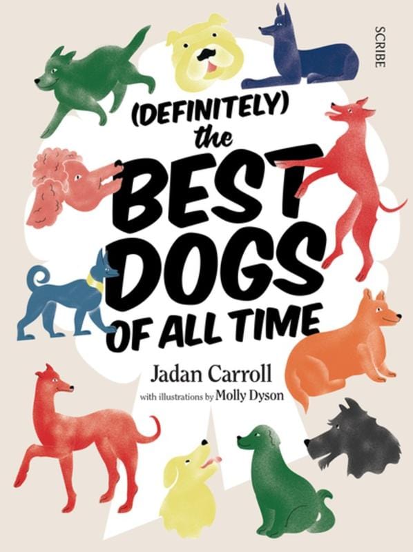 Scribe US Books > Art & Gifts > Pets (Definitely) The Best Dogs of All Time - Hardcover 9781947534575 MC-24065