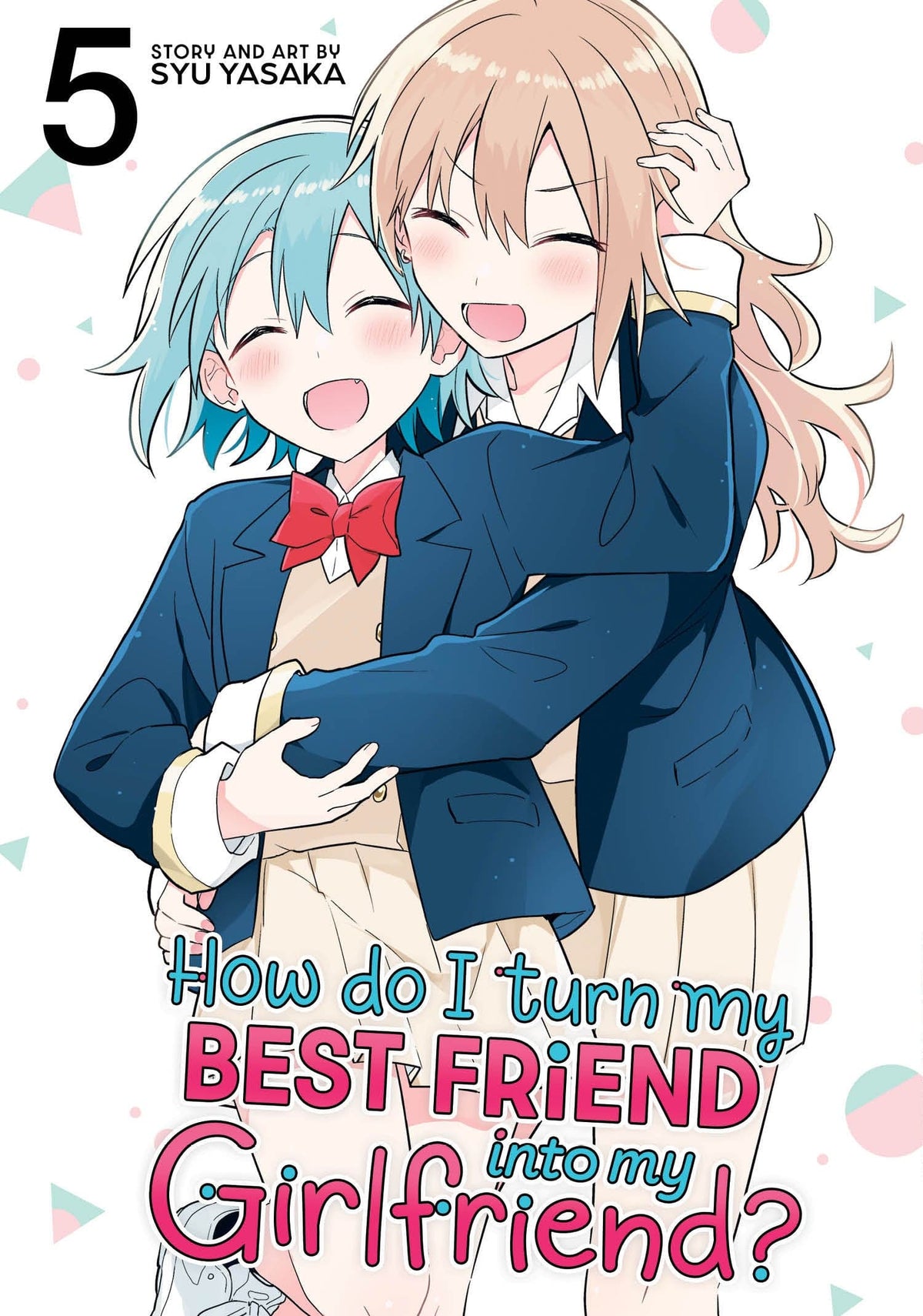 Seven Seas Entertainment Manga How Do I Turn My Best Friend Into My Girlfriend? Vol. 5 9798895619940 PRH-9798895619940