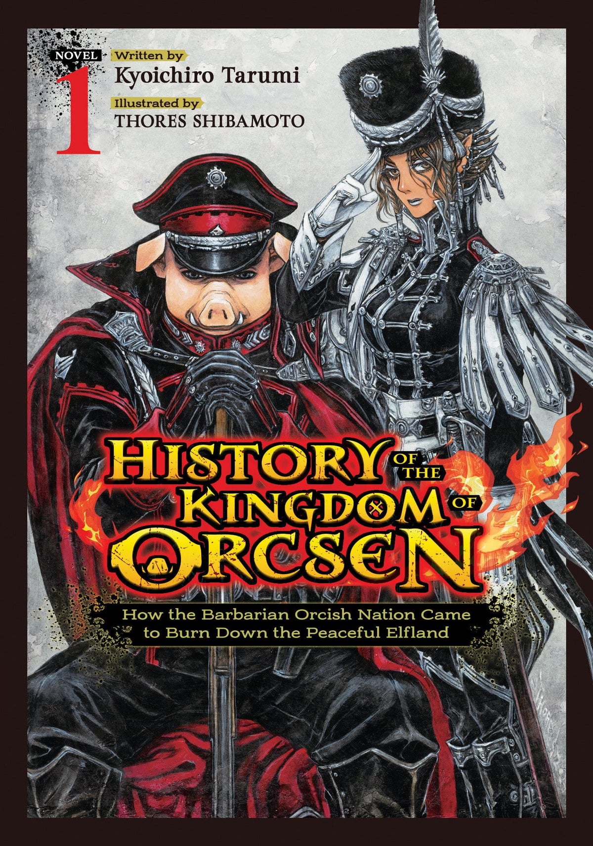 Seven Seas Manga History of the Kingdom of Orcsen: How the Barbarian Orcish Nation Came to Burn Down the Peaceful Elfland (Light Novel) Vol. 1 9798897654390 PRH-9798897654390