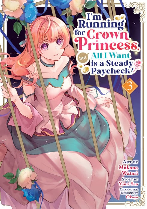 Seven Seas Manga I'm Running for Crown Princess, but All I Want is a Steady Paycheck! (Manga) Vol. 3 9798893739794 PRH-9798893739794