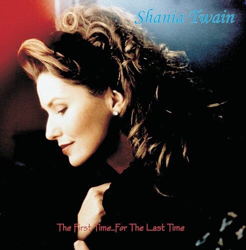 Shania Twain Music > Vinyl Records Shania Twain - First Time... For the Last Time 630428050037 RENA500.1