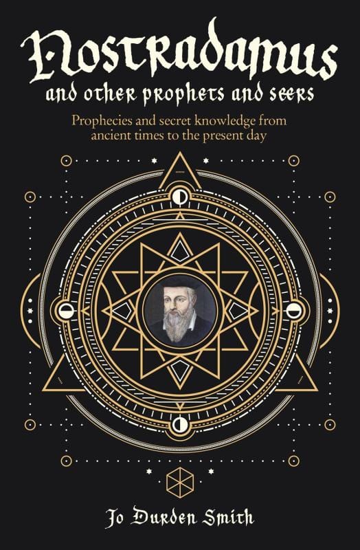 Sirius Books > True Crime & Conspiracy > Conspiracies Nostradamus and Other Prophets and Seers: Prophecies and Secret Knowledge from Ancient Times to the Present Day - Paperback 9781398815001 MC-32010