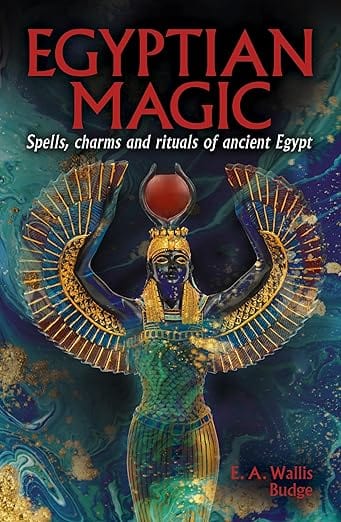 Sirius Egyptian Magic: Spells, charms and rituals of ancient Egypt by Ea Wallis Budge 9781398839496 9781398839496