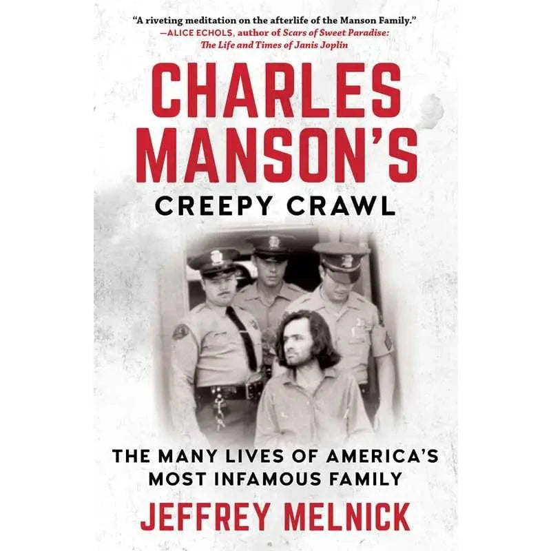 Skyhorse Publishing Books > True Crime & Conspiracy > True Crime Charles Manson's Creepy Crawl By Jeffrey Melnick Paperback 9781948924764