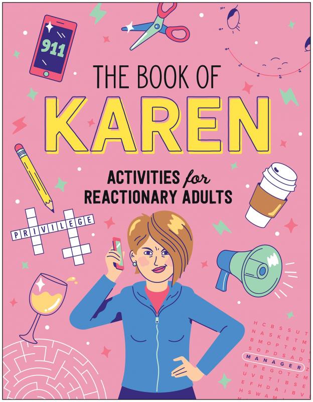Smart Pop Books > Art & Gifts > Novelties The Book of Karen - Paperback 9781953295064 MC-26695