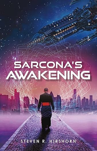 Steven R. Hirshorn Books > Fiction > Science Fiction Sarcona's Awakening Paperback 9781667883663