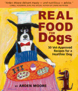 Storey Publishing Books > Cookbook > Recipes for Pets Real Food for Dogs: 50 Vet-Approved Recipes for a Healthier Dog Paperback 9781580174244