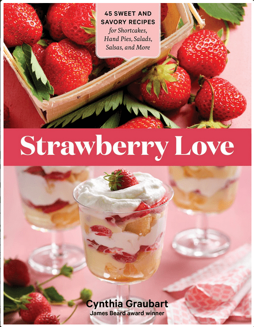 Storey Publishing Books > Food, Drink, & Drugs > Cookbooks Strawberry Love: 45 Sweet and Savory Recipes for Shortcakes, Hand Pies, Salads, Salsas, and More - Paperback 9781635863222 MC-45641