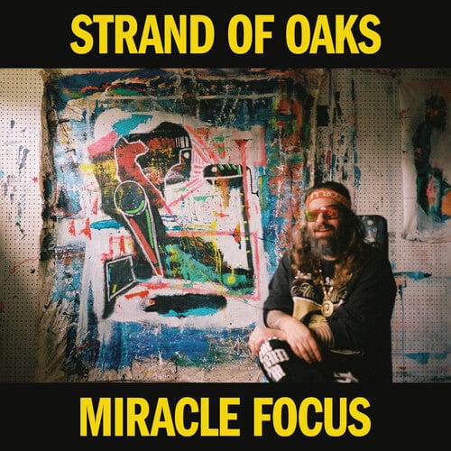 Strand of Oaks Music > Vinyl Records Strand of Oaks - Miracle Focus (Colored Vinyl, Yellow) 843563171721 WVNL67C1.1