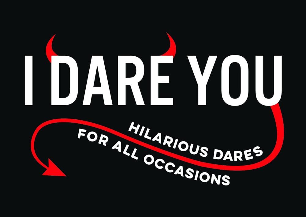 Summersdale Publishers Ltd Books > Art & Gifts > Novelties I Dare You: Hilarious Dares for All Occasions - Paperback 9781786855459 MC-19219