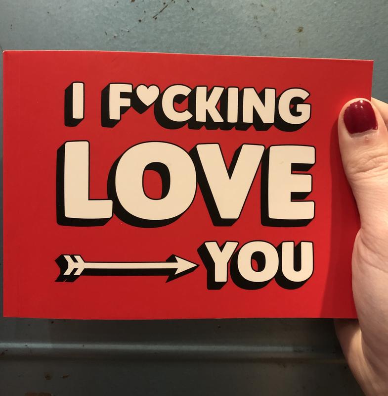 Summersdale Publishers Ltd Books > Art & Gifts > Novelties I F♥cking Love You: Real and Relatable Ways to Be F*cking Romantic - Paperback 9781786857491 MC-23552