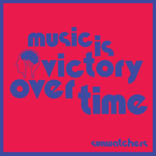 Sunwatchers Music > Vinyl Records Music Is Victory Over Time - Kool-Aid Sunflare - Sunwatchers (Colored Vinyl) 650076674669 TBMD185C1.1