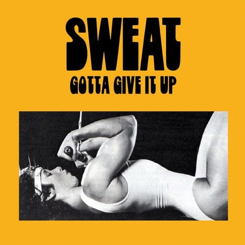 Sweat Music > Vinyl Records Sweat - Gotta Give It Up 810017646869 PIRP292.1