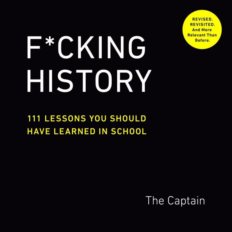 TarcherPerigee Books > Smarts > History F*cking History: 111 Lessons You Should Have Learned in School - Paperback 9780593189412 MC-34120