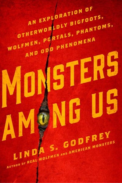 TarcherPerigee Books > True Crime & Conspiracy > Myths & Monsters Monsters Among Us: An Exploration of Otherworldly Bigfoots, Wolfmen, Portals, Phantoms, and Odd Phenomena - Book 9780399176241 MC-26272