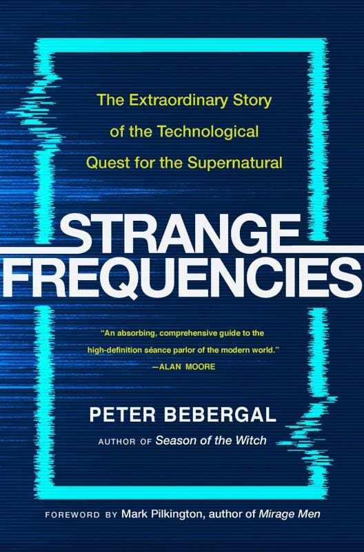 TarcherPerigee Books > True Crime & Conspiracy > Paranormal & Extraterrestrial Strange Frequencies: The Extraordinary Story of the Technological Quest for the Supernatural - Hardcover 9780143111825 MC-29768
