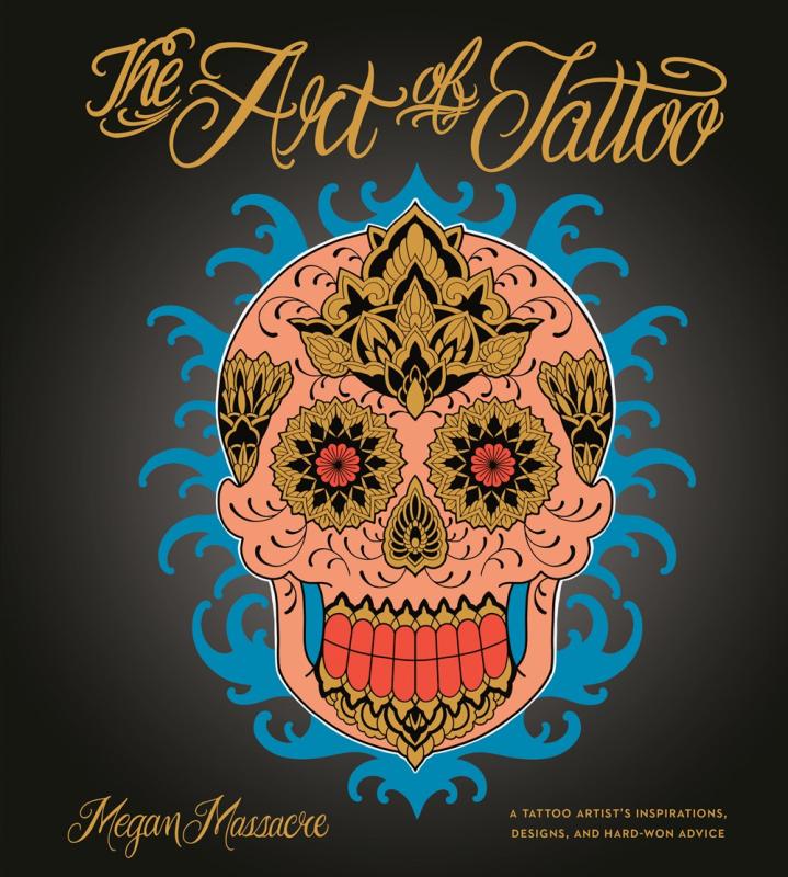 Ten Speed Press Books > Art & Gifts > Tattoo The Art of Tattoo: A Tattoo Artist's Inspirations, Designs, and Hard-Won Advice - Hardcover 9780399578786 MC-24064