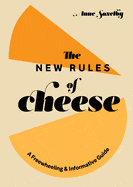 Ten Speed Press Books > Food, Drink & Drug > Food The New Rules of Cheese: A Freewheeling and Informative Guide Hardcover 9781984857897