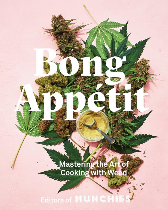 Ten Speed Press Books > Food, Drink, & Drugs > Weed Bong Appétit: Mastering the Art of Cooking with Weed - Hardcover 9780399580109 MC-30133