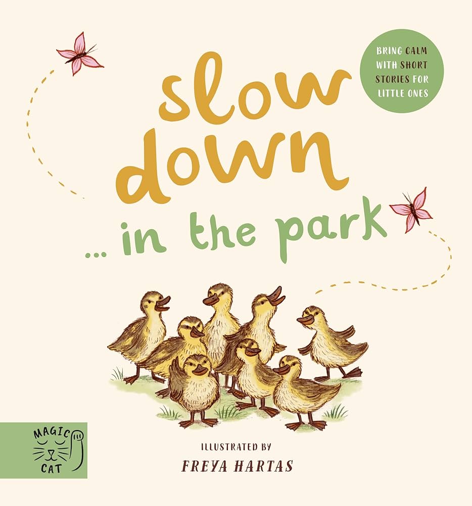 Texas Bookman Books > Art & Gifts Slow Down in the Park by Freya Hartas (Hardcover) 9781913520274 2501038