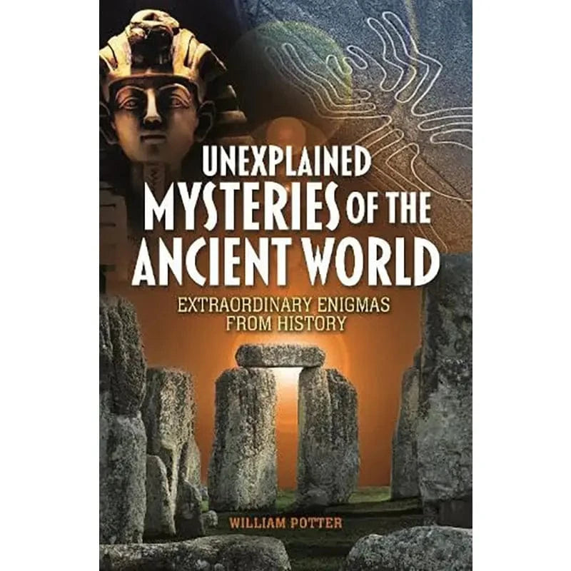 Texas Bookman Books > crime & conspiracy > conspiracy theories Unexplained Mysteries of the Ancient World by William Potter (Paperback) 9781398846197 2403076