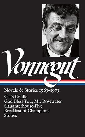 Texas Bookman Books > Fiction Kurt Vonnegut: Novels & Stories 1963-1973: Cat's Cradle / God Bless You, Mr. Rosewater / Slaughterhouse-Five / Breakfast of Champions / Stories (Library of America, No. 216) 9781598530988 9781598530988