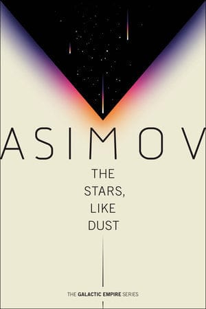 Texas Bookman Books > Fiction The Stars, Like Dust (Galactic Empire) by Isaac Asimov 9780593160015 9780593160015