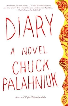 Texas Bookman Books > Fiction Diary: A Novel by Chuck Palahniuk 9781400032815 9781400032815