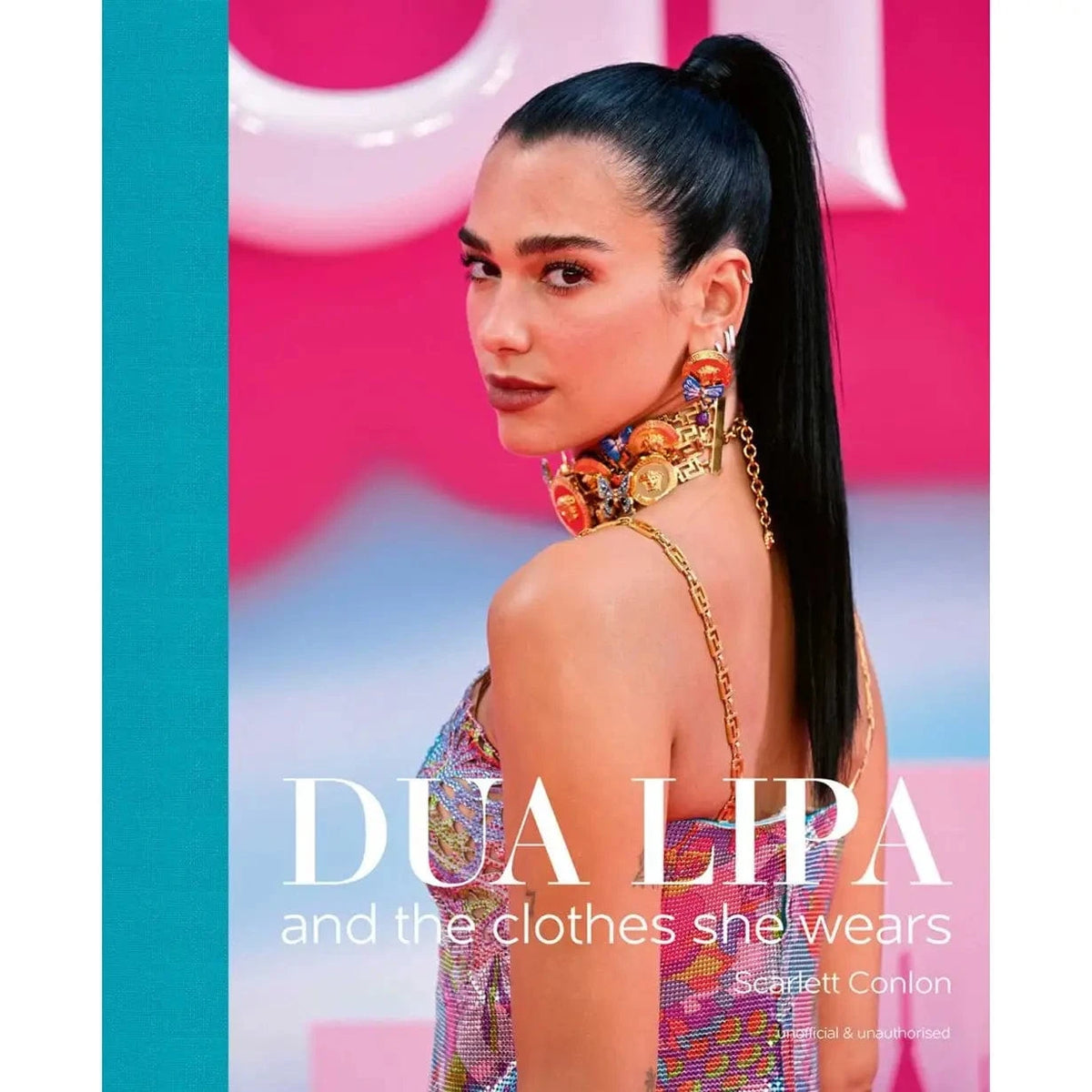 Texas Bookman Books > Pop Culture Dua Lipa: And the Clothes She Wears by Scarlett Conlon (Hardcover) 9781788842723