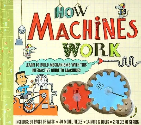 Texas Bookman Books > Smarts > Children's Book How Machines Work: Learn to Build Mechanisms With This Interactive Guide to Machines Hardcover 9780711247277 2205125