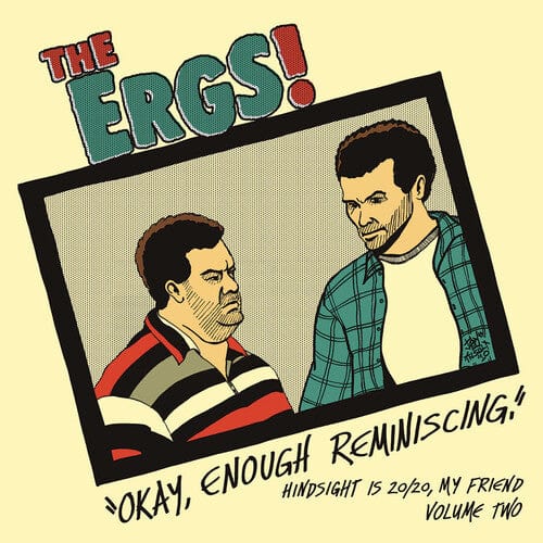 The Ergs Music > Vinyl Records Ergs - Hindsight Is 20/ 20 My Friend 2 760137898917 CEEP190.1