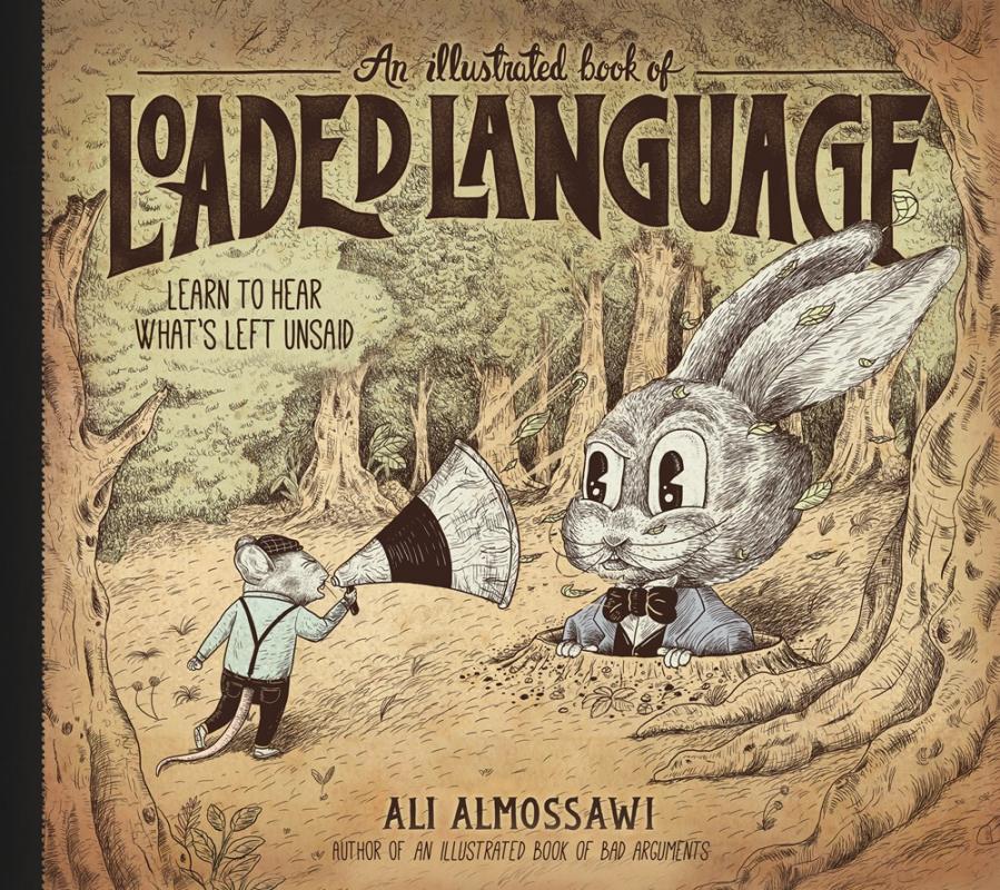 The Experiment Books > Art & Gifts > Novelties An Illustrated Book of Loaded Language: Learn To Hear What's Unsaid - Hardcover 9781615198405 MC-32713
