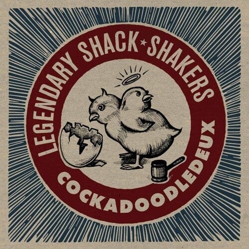 The Legendary Shack Shakers Music > Vinyl Records Legendary Shack Shakers - Cockadoodledeux 721616550818 ALT508.1