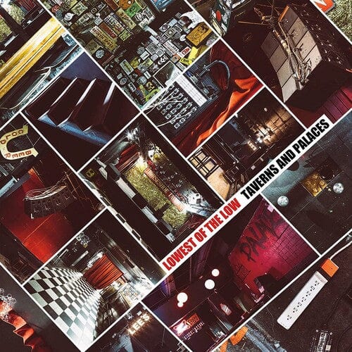 The Lowest of the Low Music > Vinyl Records Lowest Of The Low - Taverns & Palaces 627987154238 SNVY10.1