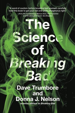 The MIT Press Books > Smarts > Science The Science of Breaking Bad Paperback 9780262537155