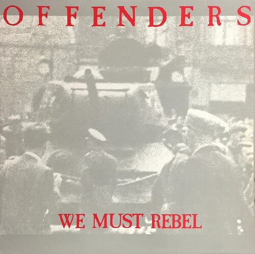 The Offenders Music > Vinyl Records Offenders - We Must Rebel, Millennium Edition 650557023511 BEER235.1